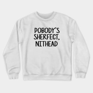 pobody Crewneck Sweatshirt